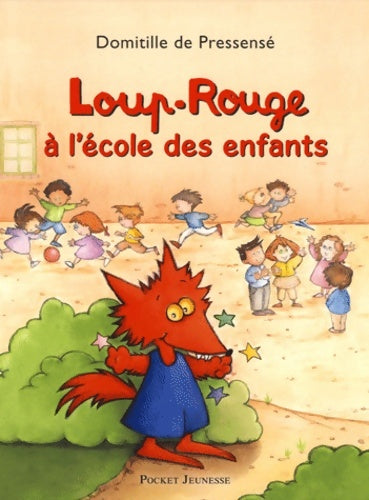 Livrenpoche : Loup-Rouge à l'école des enfants - Domitille De Pressensé - Livre