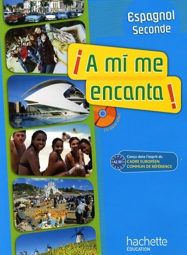 Livrenpoche : A mi me encanta Seconde - espagnol - livre de l'élève avec CD audio inclus - edition 2009 - Dominique Casimiro - Livre