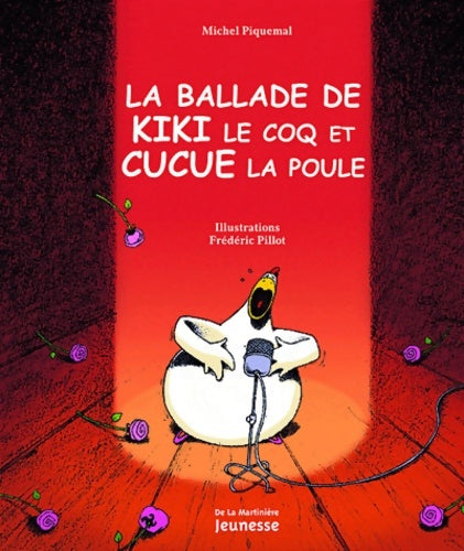 Livrenpoche : La ballade de kiki le coq et cucue la poule - Michel Piquemal - Livre