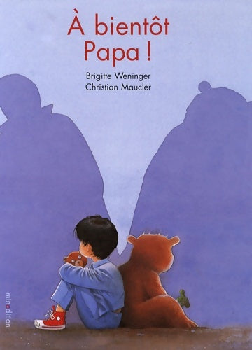 Livrenpoche : A bientot papa - Brigitte Weninger - Livre