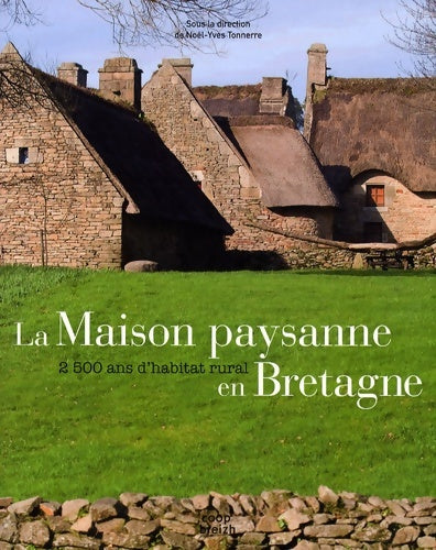 Livrenpoche : Maison paysanne en Bretagne 2500ans d'habitat rural - Noël-yves Tonnerre - Livre