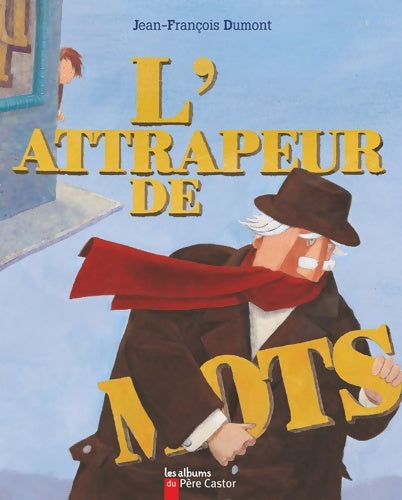 Livrenpoche : L'attrapeur de mots - Jean-François Dumont - Livre