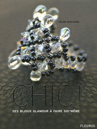 Livrenpoche : Chic ! : Des bijoux glamour à faire soi-même - Céline Marchand - Livre