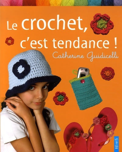 Livrenpoche : Le crochet c'est tendance - Catherine Guidicelli - Livre