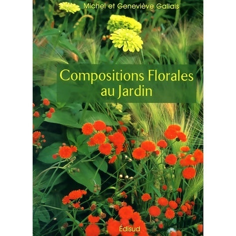 Livrenpoche : Compositions florales au jardin - Geneviève Gallais - Livre