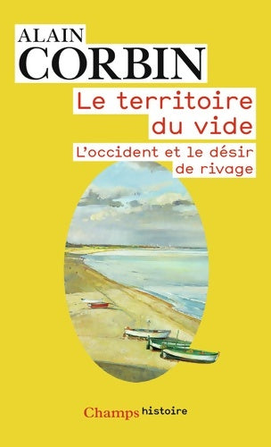 Livrenpoche : Le territoire du vide. L'occident et le désir du rivage (1750-1840) - Alain Corbin - Livre