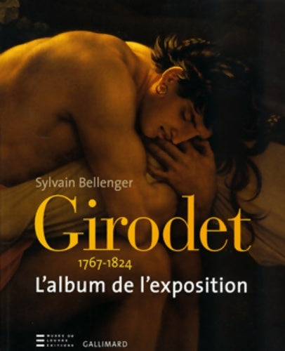 Livrenpoche : Girodet : L'album de l'exposition - Sylvain Bellenger - Livre