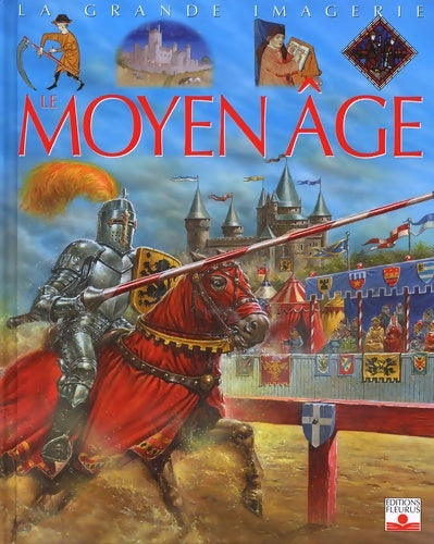 Livrenpoche : La grande imagerie : Le moyen âge - Christine Sagnier - Livre