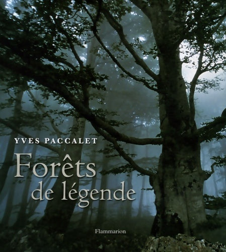 Livrenpoche : Forets de légende - Paccalet Yves - Livre