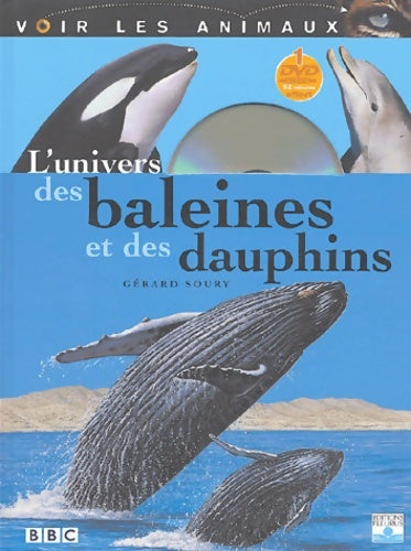 Livrenpoche : Univers des baleines et des dauphins - Gérard Soury - Livre