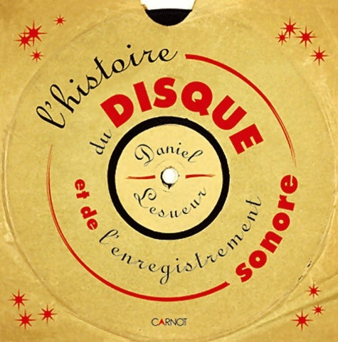 Livrenpoche : Histoire du disque et de l'enregistrement sonore - Daniel Lesueur - Livre