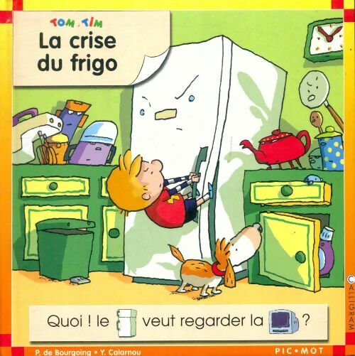 Livrenpoche : Tom et Tim : La crise du frigo - Pascale De Bourgoing - Livre