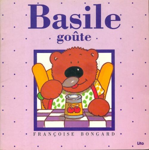Livrenpoche : Basile goûte - Françoise Bongard - Livre