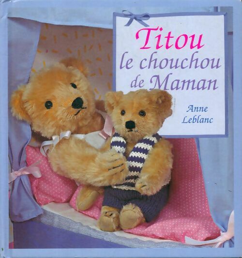 Livrenpoche : Titou le chouchou de maman - Anne Leblanc - Livre