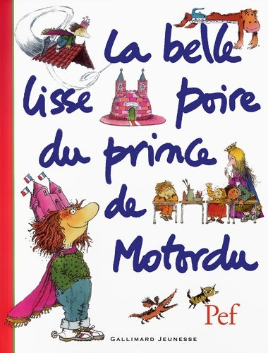 Livrenpoche : La belle lisse poire du prince du motordu - Pef - Livre