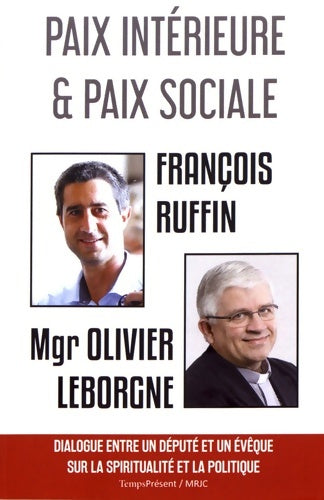 Livrenpoche : Paix intérieure & paix sociale. Dialogue entre un député et un évêque - François Ruffin - Livre
