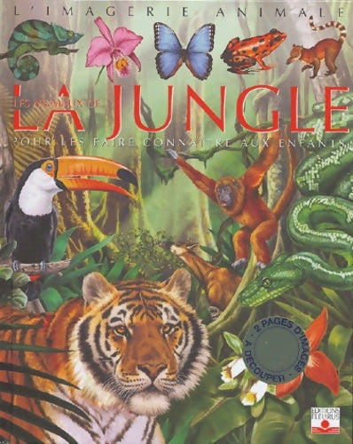 Livrenpoche : Les animaux de la jungle : Pour les faire connaître aux enfants - Raphaëlle Chauvelot - Livre