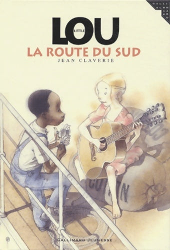 Livrenpoche : Little lou la route du sud - a partir de 8 ans - Jean Claverie - Livre