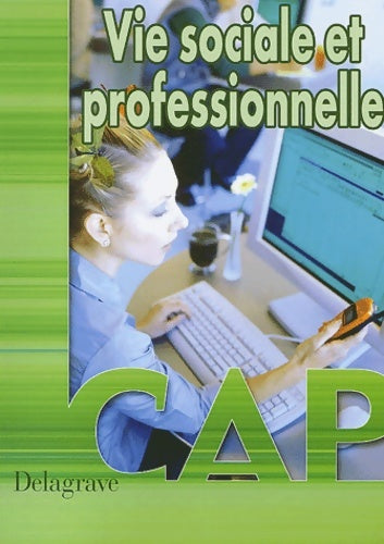 Livrenpoche : Vie sociale et professionnelle CAP - Collectif - Livre