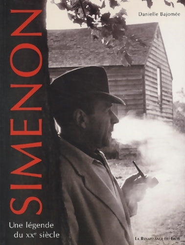 Livrenpoche : Simenon : Une légende du XXe siècle - Danielle Bajomée - Livre