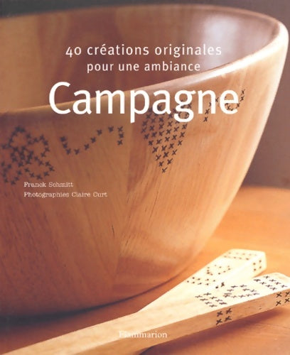 Livrenpoche : 40 créations originales pour une ambiance campagne - Franck Schmitt - Livre