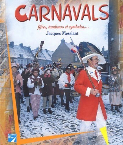 Livrenpoche : Carnavals - Jacques Messiant - Livre