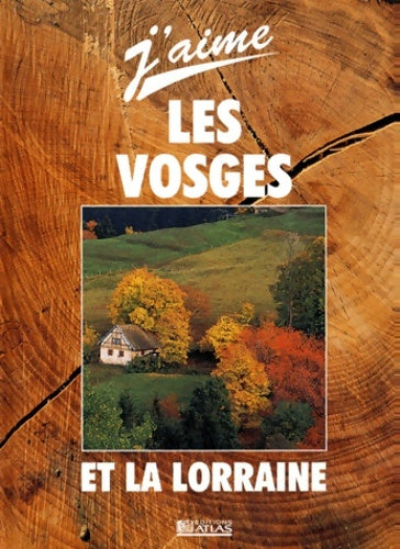 Livrenpoche : J'aime les vosges et la Lorraine - Collectif - Livre