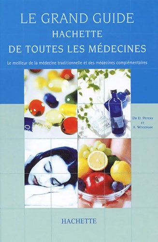 Livrenpoche : Guide hachette et toutes les médecines - Davis Peters - Livre