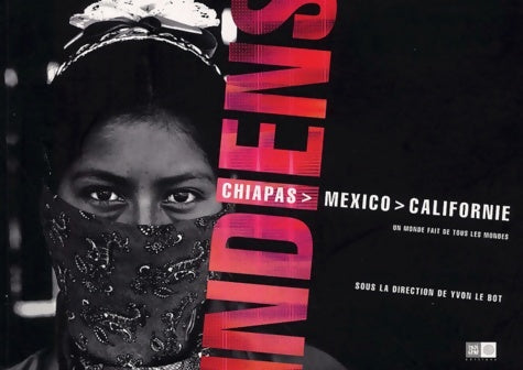 Livrenpoche : Indiens : Chiapas mexico Californie - Collectif - Livre