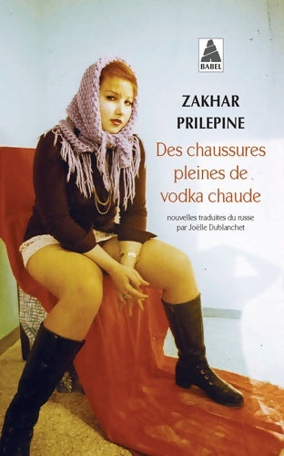 Livrenpoche : Des chaussures pleines de vodka chaude - Zakhar Prilepine - Livre