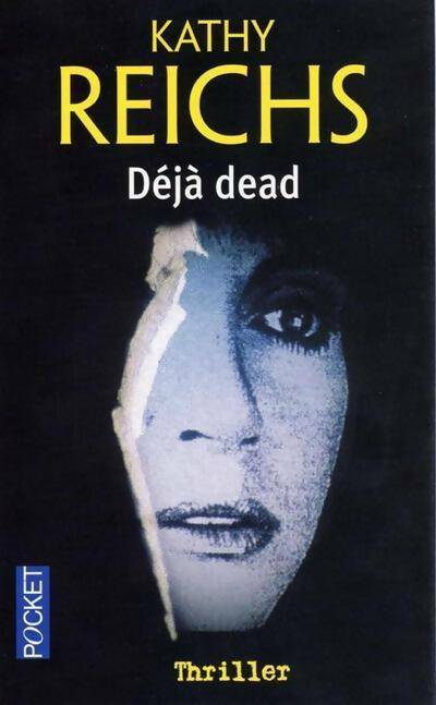 Livrenpoche : Déjà dead - Kathy Reichs - Livre