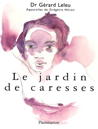 Livrenpoche : Le jardin des caresses - Gérard Leleu - Livre