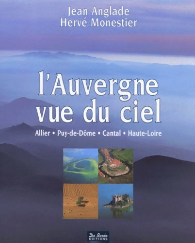 Livrenpoche : L'Auvergne vue du ciel - Jean Anglade - Livre
