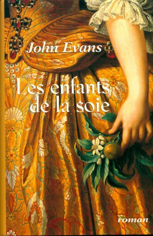 Livrenpoche : Les enfants de la soie - Lévy Janine Evans John - Livre