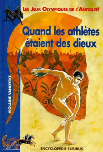Livrenpoche : Quand les athlètes étaient des dieux - Violaine Vanoyeke - Livre