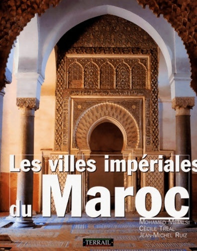 Livrenpoche : Les villes impériales du Maroc - Mohamed Métalsi - Livre