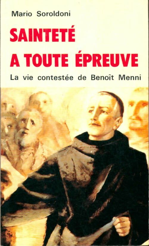 Livrenpoche : Sainteté à toute épreuve : La vie contestée de Benoît Menni - Mario Soroldoni - Livre