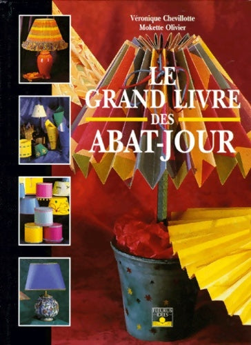 Livrenpoche : Le grand livre des abat-jour - Véronique Chevillotte - Livre