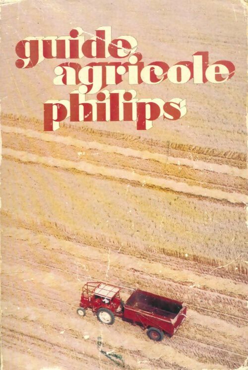 Livrenpoche : Guide agricole Philips Tome XX - Collectif - Livre