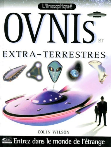 Livrenpoche : L'inexpliqué : Ovnis et extra-terrestres - Wilson - Livre