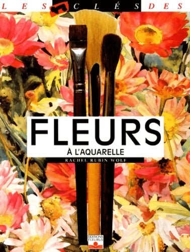 Livrenpoche : Les clés des fleurs à l'aquarelle - Rachel Wolf - Livre