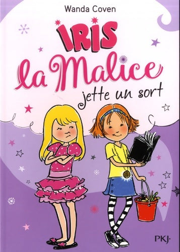 Livrenpoche : Iris la malice Tome II : Iris la malice jette un sort - Wanda Coven - Livre