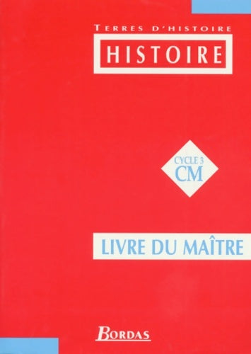 Livrenpoche : Histoire : CM. Livre du maître - Baldner - Livre