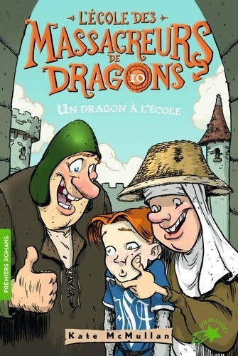 Livrenpoche : L'école des massacreurs de dragons Tome X : Un dragon à l'école - Kate McMullan - Livre
