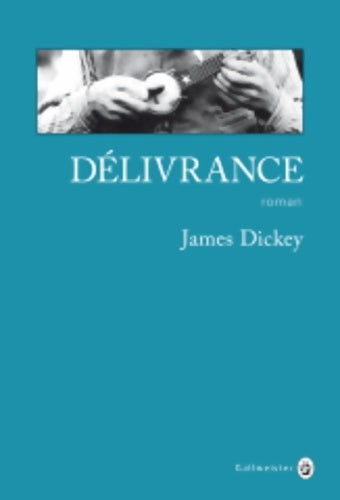 Livrenpoche : Délivrance - James Dickey - Livre