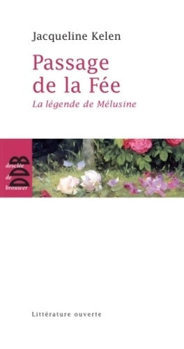 Livrenpoche : Passage de la fée - Jacqueline Kelen - Livre