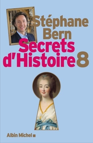 Livrenpoche : Secrets d'histoire Tome VIII - Stéphane Bern - Livre