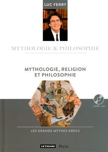 Livrenpoche : Mythologie religion et philosophie - Luc Ferry - Livre