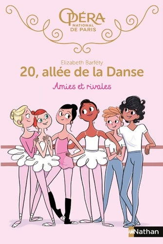 Livrenpoche : 20 allée de la danse - amies et rivales - roman dès 8 ans - Elizabeth Barfety - Livre