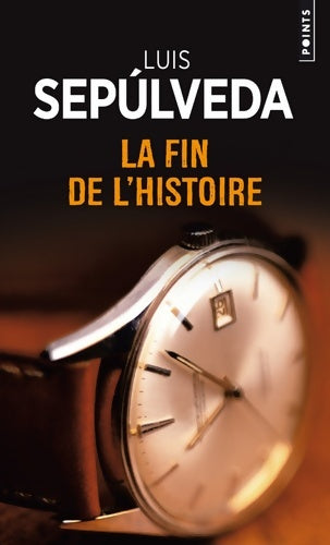 Livrenpoche : La fin de l'histoire - Luis Sepùlveda - Livre